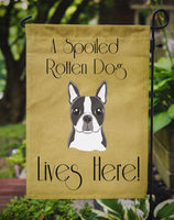 Boston Terrier Spoiled Dog Lives Here Flag Garden Size BB1451GF